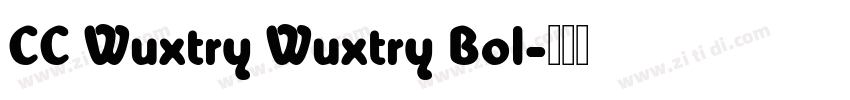 CC Wuxtry Wuxtry Bol字体转换